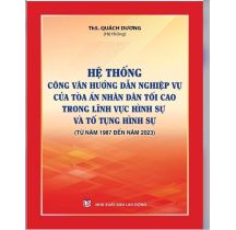he-thong-cong-van-huong-dan-nghiep-vu-cua-toa-an-nhan-dan-toi-cao-trong-linh-vuc-hinh-su-va-to-tung-hinh-su-tu-nam-1987-den-nam-2023
