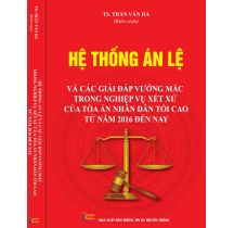 he-thong-an-le-va-cac-giai-dap-vuong-mac-trong-nghiep-vu-xet-xu-cua-toa-an-nhan-dan-toi-cao-tu-nam-2016-den-nay