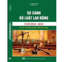 so-sanh-bo-luat-lao-dong-nam-2012-2019-va-cac-van-ban-huong-dan-thi-hanh