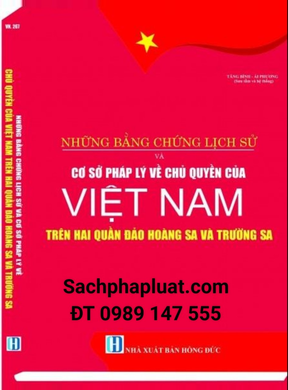 Những bằng chứng lịch sử và cơ sở pháp lý về chủ quyền của Việt Nam trên hai quần đảo hoàng sa và tr