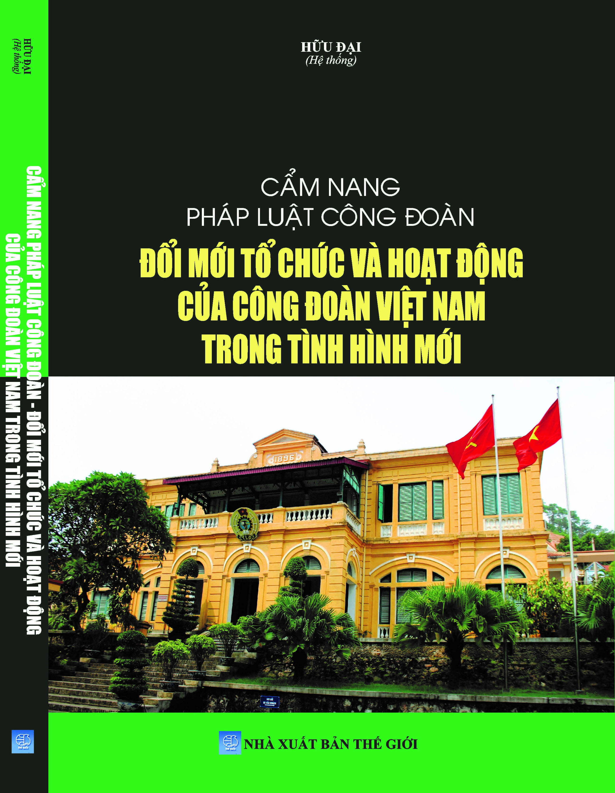 Cẩm nang pháp luật công đoàn – Đổi mới tổ chức và hoạt động của Công đoàn Việt Nam trong tình hình mới