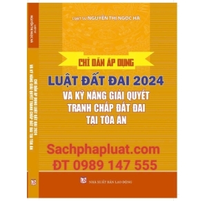 Chỉ dẫn áp dụng luật đất đai năm 2024 và kỹ năng giải quyết tranh chấp đất đai tại toà án