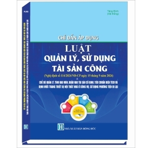 Chỉ dẫn áp dụng luật quản lý, sử dụng tài sản công Nghị định số 114/2024/NĐ-CP ngày 15 tháng 9 năm 2024 và chế độ quản lý, tính hao mòn, khấu hao tài sản cố định, tiêu chuẩn diện tích và định mức trang thiết bị nội thất nhà ở công vụ, sử dụng phương tiện đi lại