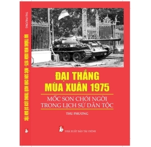 Đại Thắng Mùa Xuân 1975 Mốc Son Chói Ngời Trong Lịch Sử Dân Tộc