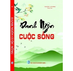 Danh Ngôn Cuộc Sống Lời Hay Ý Đẹp Dành Cho Cuộc Sống