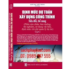 Định mức dự toán xây dựng công trình sửa đổi bổ sung phần sửa chữa bảo dưỡng thí nghiệm sửa dụng vật liệu định múc chi phí quản lý dự án  Tập 3