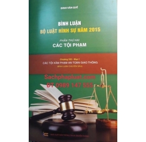 Bình luận Bộ luật Hình sự năm 2015 (Phần thứ hai - Các tội phạm), Chương XXI, Mục 1: Các tội xâm phạm an toàn giao thông