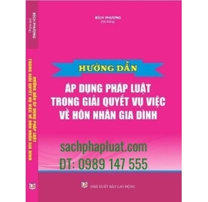 Sách Hướng Dẫn Áp Dụng Pháp Luật Trong Giải Quyết Vụ Việc Về Hôn Nhân Và Gia Đình