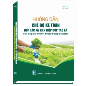 Hướng dẫn chế độ kế toán hợp tác xã, liên hợp tác xã Theo Thông tư số 71/2024/TT-BTC ngày 07 tháng 10 năm 2024