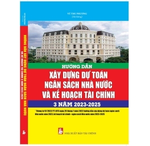 Hướng dẫn xây dựng dự toán ngân sách nhà nước và kế hoạch tài chính 3 năm 2023-2025