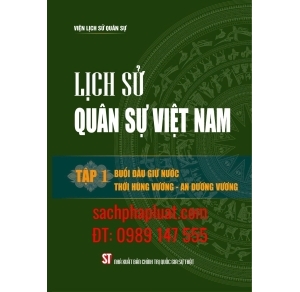 Lịch sử quân sự Việt Nam tập 1 Buổi đầu giữ nước thời Hùng Vương - An Dương Vương