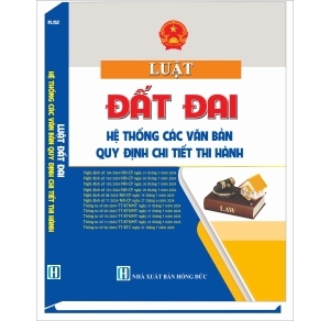 Luật đất đai hệ thống các văn bản quy định chi tiết thi hành