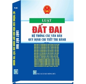 Luật đất đai hệ thống các văn bản quy định chi tiết thi hành