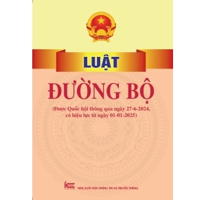 Luật Đường bộ Được Quốc hội thông qua ngày 27-6-2024, có hiệu lực từ ngày 01-01-2025