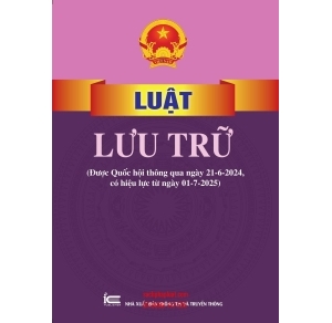 Luật Lưu trữ Được Quốc hội thông qua ngày 21-6-2024, có hiệu lực từ ngày 01-7-2025