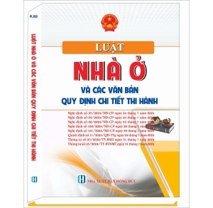 Luật nhà ở và các văn bản quy định chi tiết thi hành 