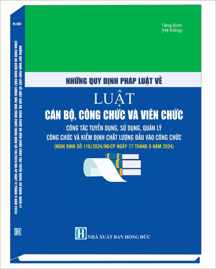 Những quy định pháp luật về luật cán bộ công chức và viên chức công tác tuyển dụng, sử dụng, quản lý công chức và kiểm định chất lượng đầu vào công chức nghị định số 116/2024/NĐ-CP ngày 17 tháng 9 năm 2024