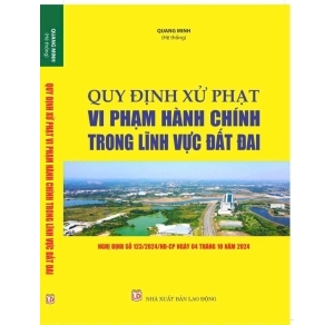 Quy định xử phạt vi phạm hành chính trong lĩnh vực đất đai