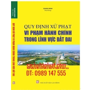 Quy định xử phạt vi phạm hành chính trong lĩnh vực đất đai