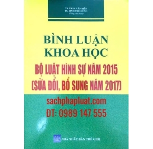 Sách Bình luận Khoa học Bộ luật hình sự năm 2015 sửa đổi bổ sung năm 2017