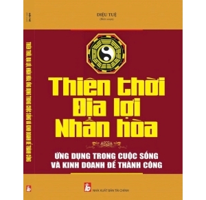 Thiên thời, địa lợi, nhân hòa: ứng dụng trong cuộc sống và kinh doanh để thành công