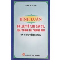 Bình luận bộ luật tố tụng dân sự, luật trọng tài thương mại và thực tiễn xét xử