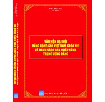 Văn kiện đại hội Đảng cộng sản Việt Nam khóa XIII và danh sách ban chấp hành trung Ương Đảng