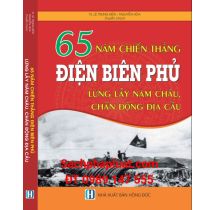 65 Năm chiến thắng điện biên phủ lừng lẫy năm châu chấn động địa cầu