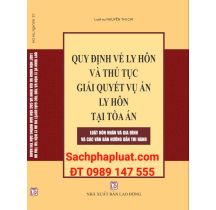 Quy định về  ly hôn và thủ tục giải quyết vụ án ly hôn tại tòa án - Luật Hôn nhân và gia đình - Các 