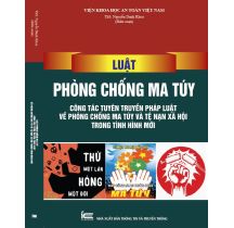 Luật phòng chống ma túy công tác tuyên truyền pháp luật về phòng chống ma túy và tệ nạn xã hội trong tình hình mới 