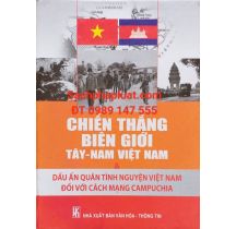 Chiến thắng biên giới tây nam Việt nam và dấu ấn quân tình nguyện Việt nam đối với cách mạng Campuch