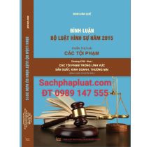 Bình luận Bộ luật Hình sự năm 2015 Phần thứ hai Các tội phạm trong lĩnh vực sản xuất, kinh doanh, thương mại