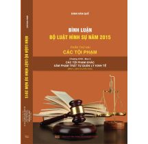 Bình luận Bộ luật Hình sự năm 2015 Phần thứ hai Các tội phạm khác xâm phạm trật tự quản lý kinh tế