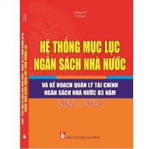 Hệ thống Mục lục Ngân sách nhà nước và Kế hoạch quản lý tài chính ngân sách nhà nước 03 năm 2022 - 2024