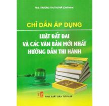 Chỉ dẫn áp dụng Luật đất đai và các văn bản mới nhất hướng dẫn thi hành