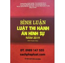 Bình luận luật thi hành án hình sự năm 2019 (Sách chuyên khảo)