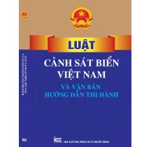 Luật Cảnh sát biển Việt Nam và văn bản hướng dẫn thi hành