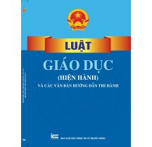 Luật Giáo dục Hiện hành và các văn bản hướng dẫn thi hành