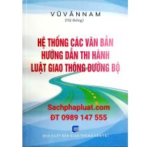 Hệ thống các văn bản hướng dẫn thi hành luật giao thông đường bộ