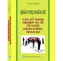 Quản Trị Nhân Sự Và Các Kỹ Năng Nghiệp Vụ Về Tổ Chức Hành Chính, Nhân Sự