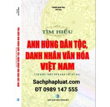 Tìm Hiểu Anh Hùng Dân Tộc, Danh Nhân Văn Hóa Việt Nam